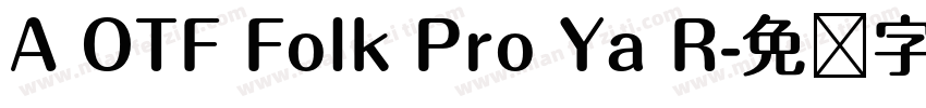 A OTF Folk Pro Ya R字体转换